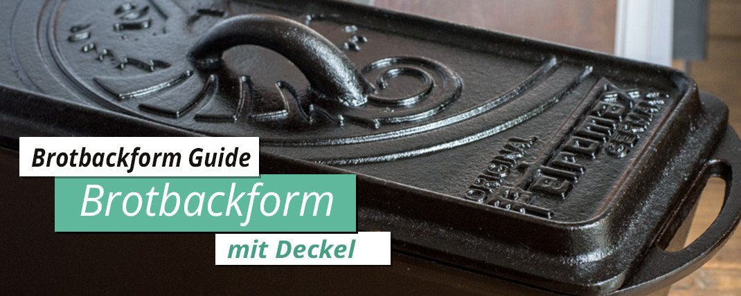 Read more about the article Brotbackform – Guide  #1 Brotbackform mit Deckel