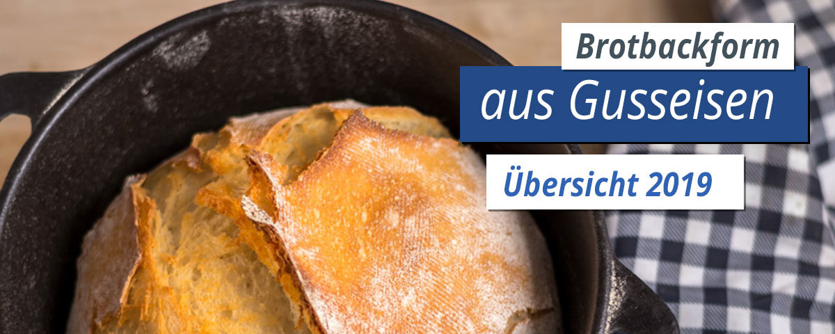 Brotbackform - Die Übersicht 2019